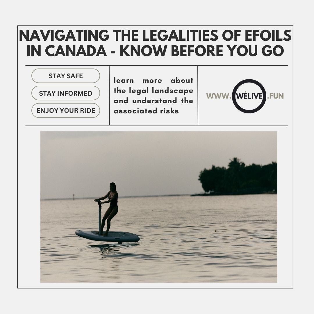 Navigating the Legalities of eFoils in Canada: Know Before You Go